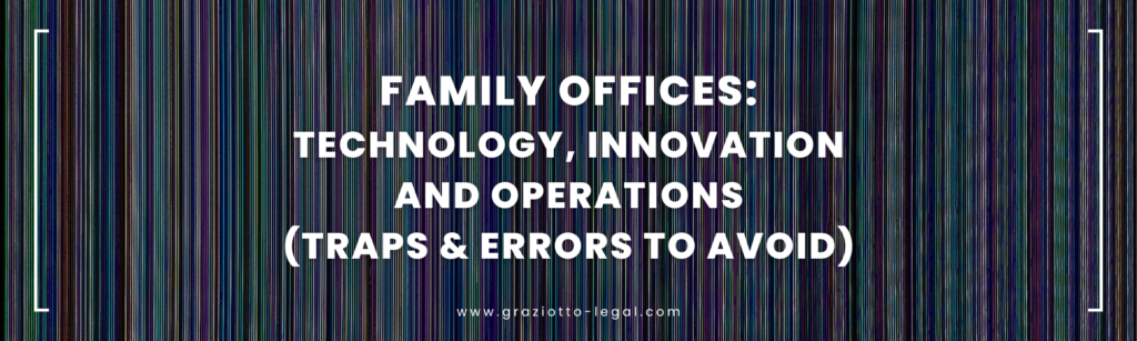 Family Offices: Technology, Innovation and Operations (Traps & Errors to Avoid) - GLE News