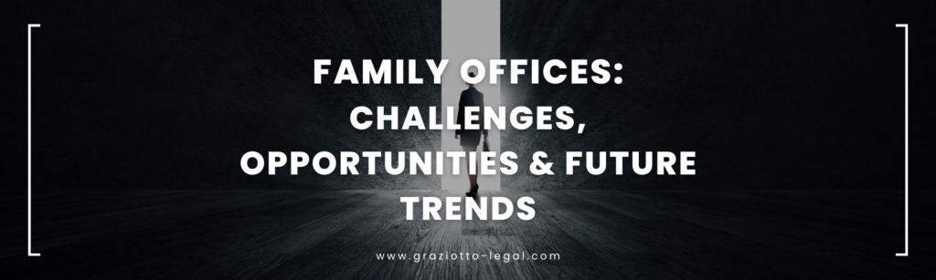 Family Offices: Challenges, Opportunities & Future Trends - GLE News