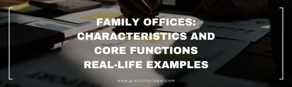 Family Offices: Characteristics and Core Functions Real-life Examples - GLE News