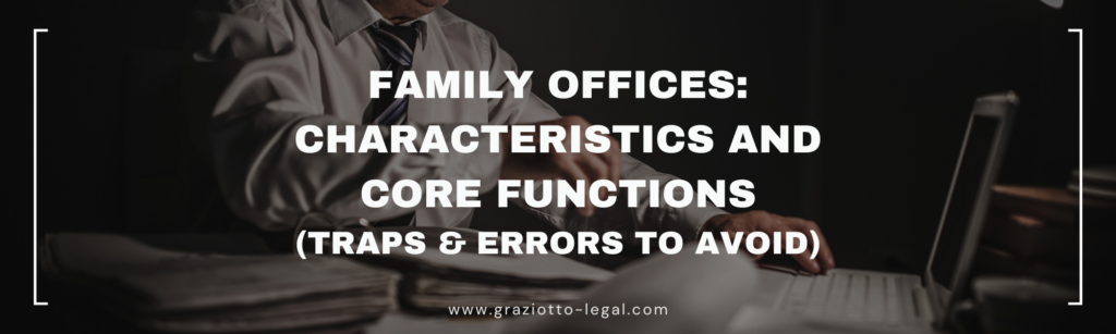 Family Offices: Characteristics and Core Functions (Traps & Errors to Avoid) | GLE News