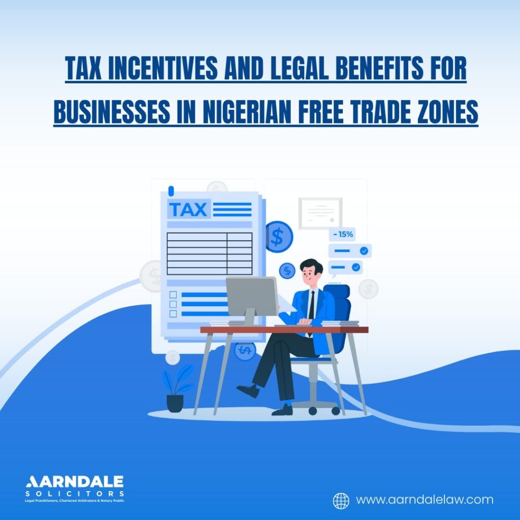 Tax Incentives and Legal Benefits for Businesses in Nigerian Free-Trade Zones - GLE News