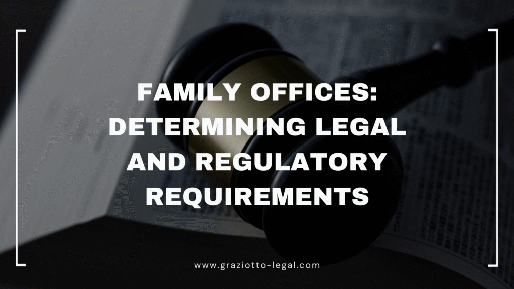 Family Offices: Determining Legal and Regulatory Requirements | GLE News