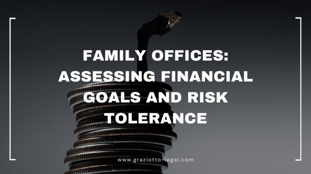 Family Offices: Assessing Financial Goals and Risk Tolerance | GLE News