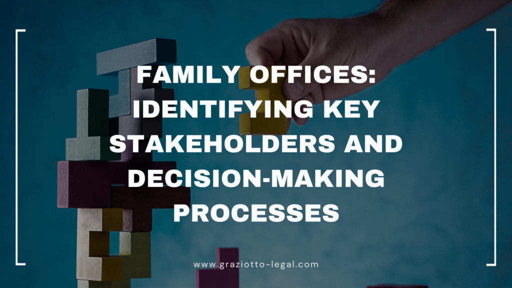 Family Offices: Identifying Key Stakeholders and Decision-making Processes | GLE News