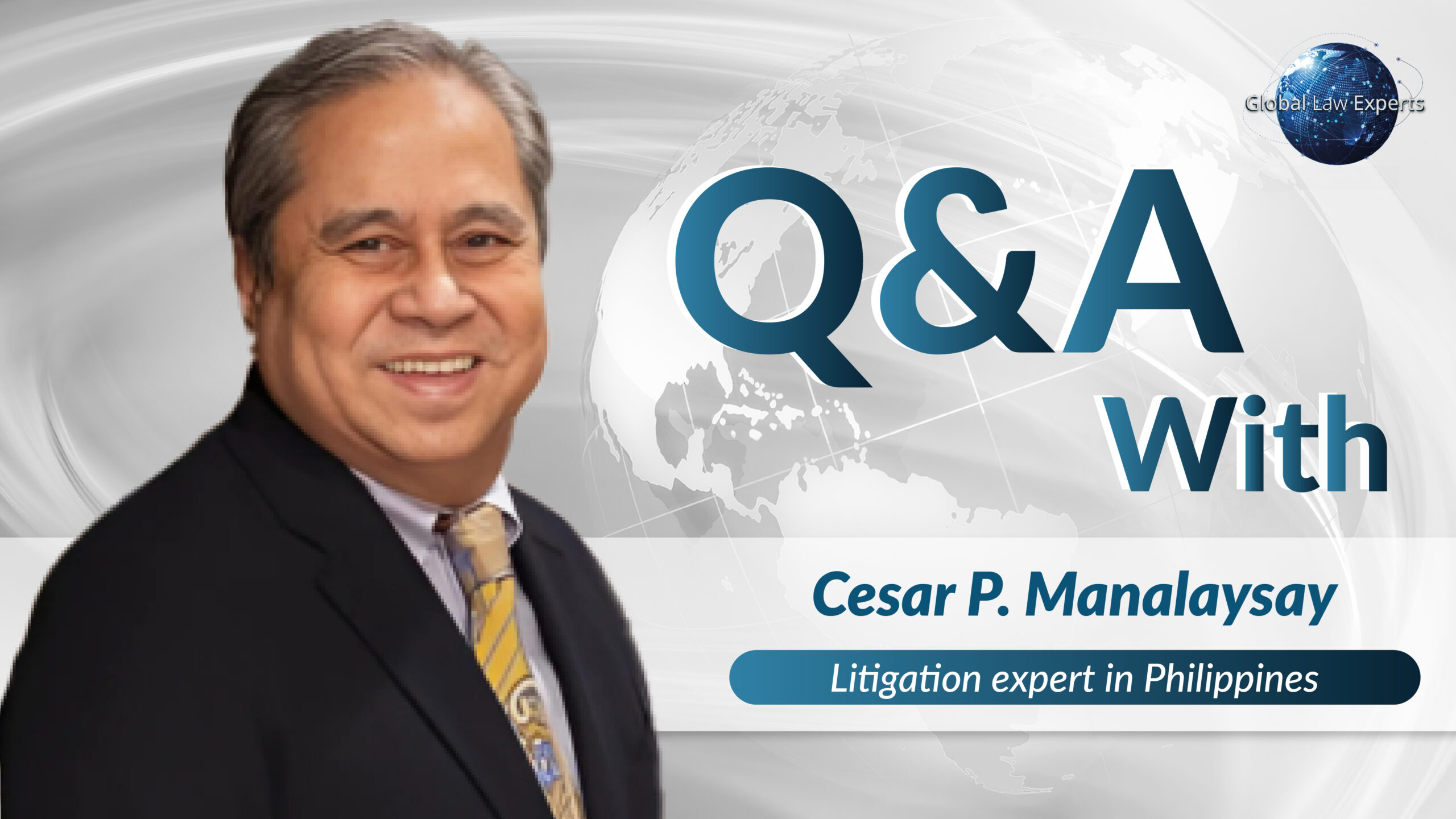 Litigation expert smiling in a professional setting, featuring text about Q&A session with Cesar P. Manalaysay.