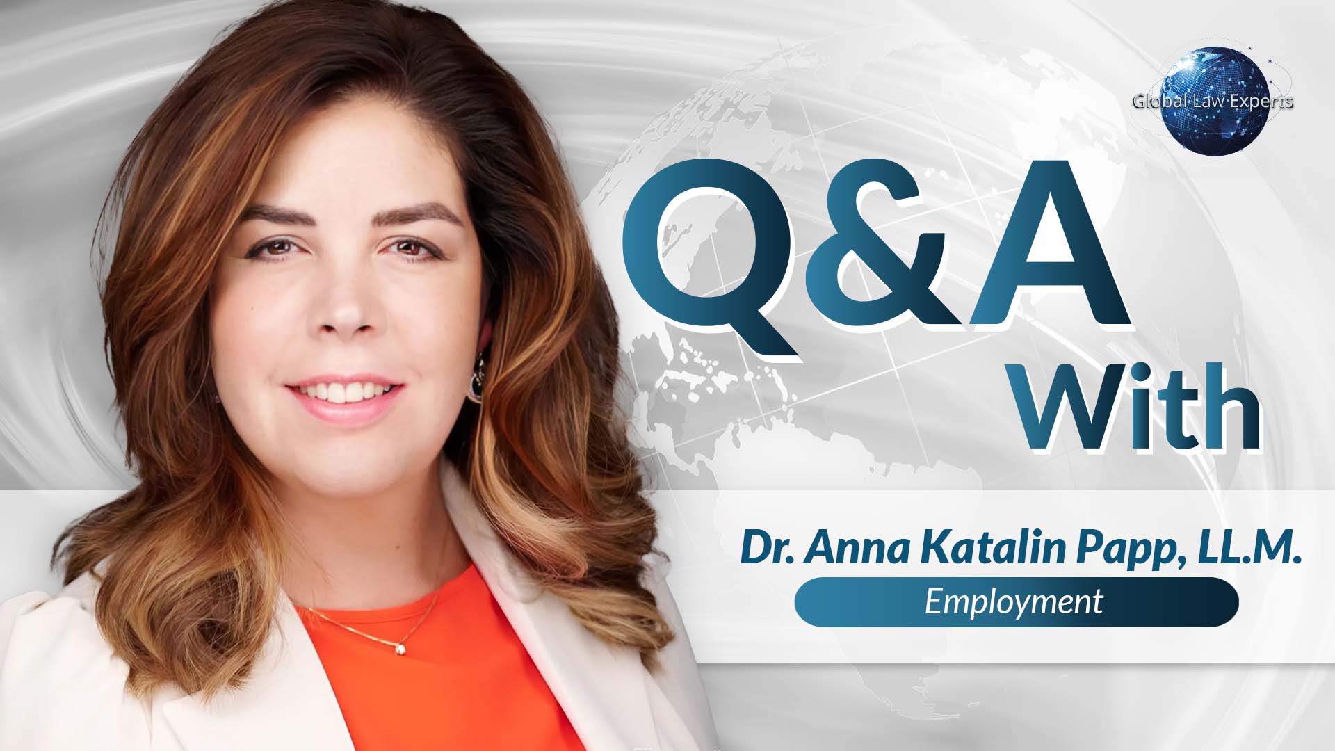 Employment attorney Dr. Anna Katalin Papp, LL.M. featured in Q&A graphic with a global background.